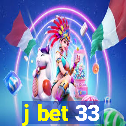 j bet 33